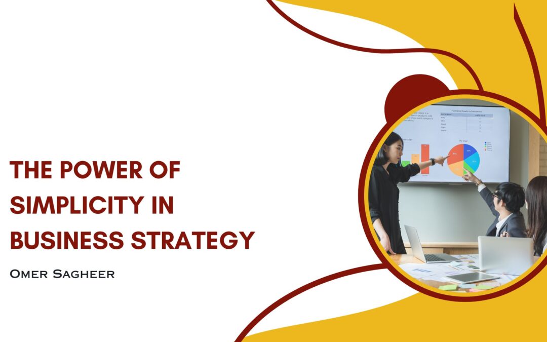 The Power of Simplicity in Business Strategy